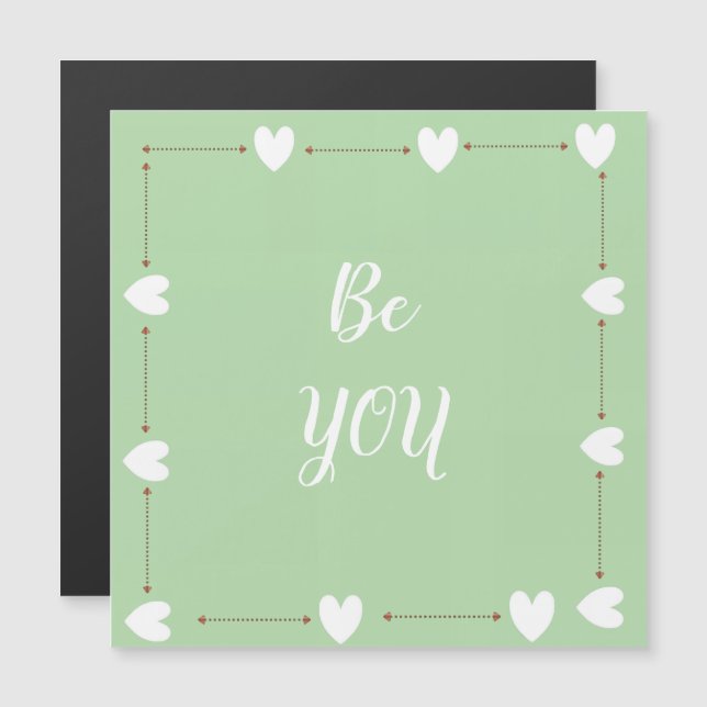 Be You  – Green Self Love Inspirational Magnetic  (Fram/baksida)