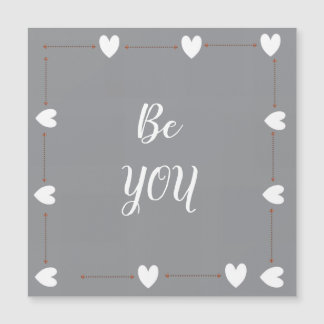Be You Magnet – Minimal Motivational Magnetic Card