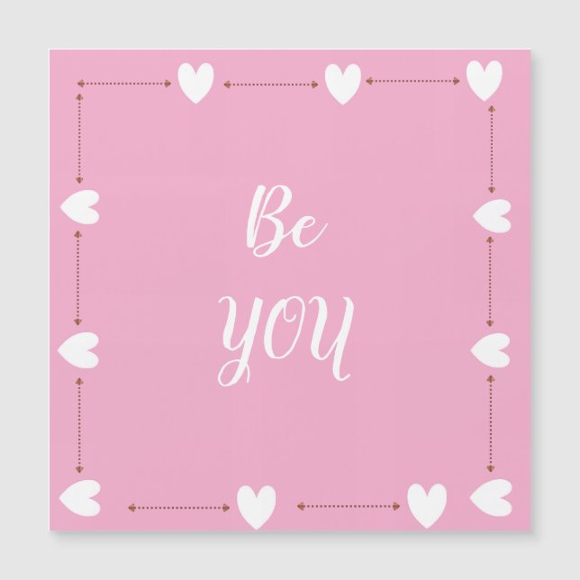 Be You Magnet – Pink Self Love Magnetic Card (Framsida)