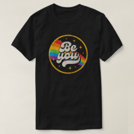 Be You - Retro Groovy Pride Rainbow T Shirt