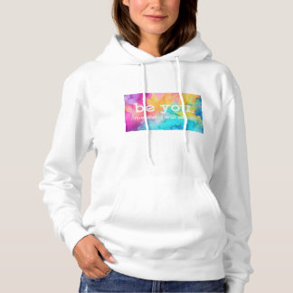 Be You - The World Will Adjust - Hoodie T Shirt