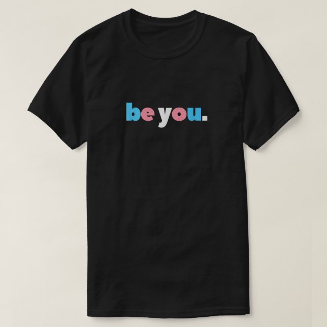Be You - Transgender Pride Minimalist T Shirt (Design framsida)