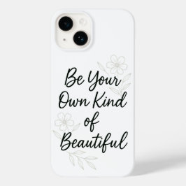 Be Your Own Kind of Beautiful Motivational Quote P
