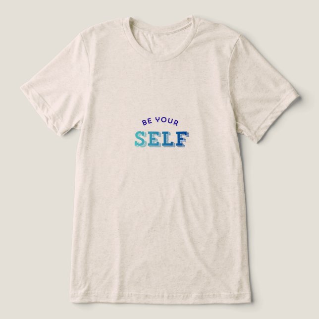 Be your self-motivational T-shirt for men and wome (Design Framsida)