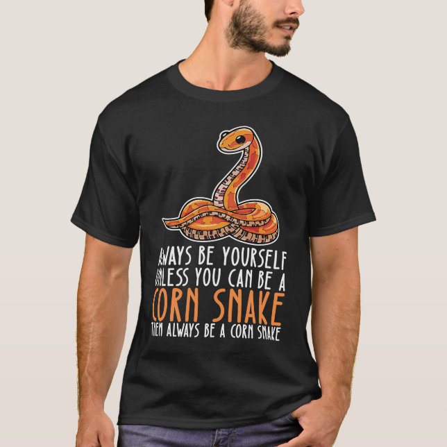 Be Yourself Always And Be A Corn Snake T Shirt (Framsida)