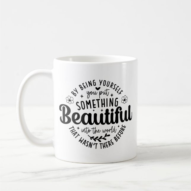 Be Yourself Something Beautiful Quote-52912 Kaffemugg (Vänster)
