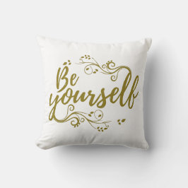 Be Yourself T-shirt Kudde