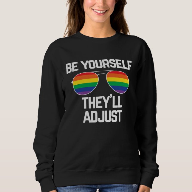 Be Yourself They ll Adjust  Gay Pride T Shirt (Framsida)