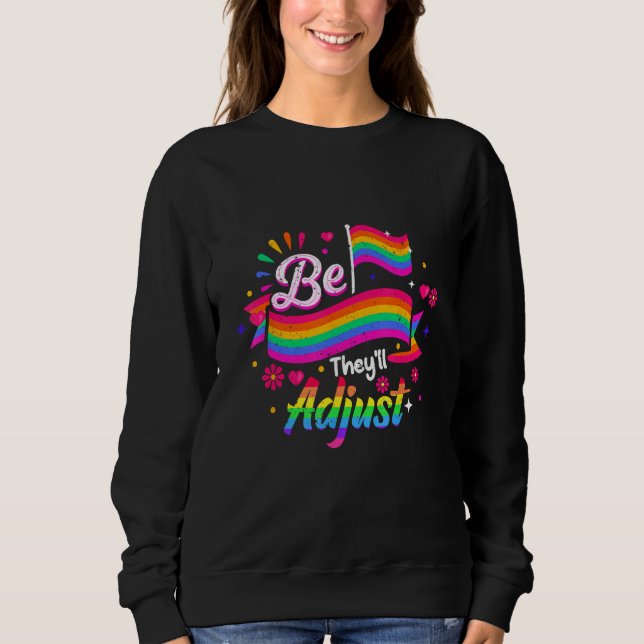 Be Yourself They ll Adjust LGBTQ Rainbow Flag Gay  T Shirt (Framsida)