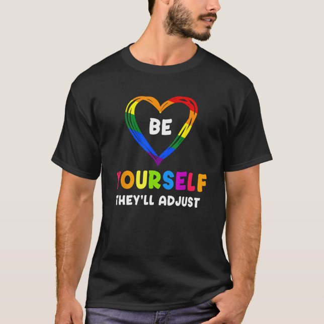 Be Yourself They ll Adjust Rainbow Heart Transgend T Shirt (Framsida)