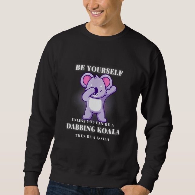 BE YOURSELF unless you can be a DABBING KOALA Lång Ärmad Tröja (Framsida)