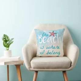 Beach är där jag hör till citatet kudde
