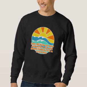 Beach är inte alltid ett Ord i Ställe Lång Ärmad Tröja