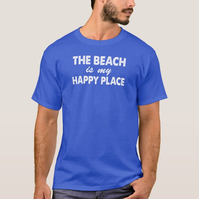Beach är min Lycklig Ställe (PÅ MÖRKEN) T Shirt (Framsida)