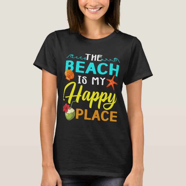Beach är min Lycklig Ställe T Shirt (Framsida)