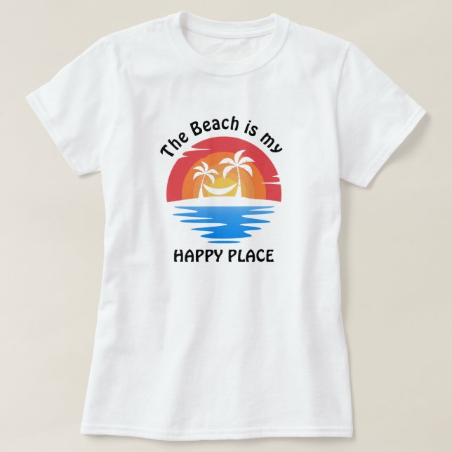 Beach är min Lycklig Ställe T-Shirt (Design framsida)
