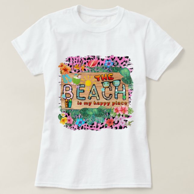 Beach är Mitt Lycklig Ställe T Shirt (Design framsida)