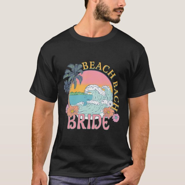 Beach Bach Bride Bridesmaid Retro Summer Bachelore T Shirt (Framsida)