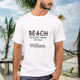 Beach Best Escape som alla kan ha namn T Shirt