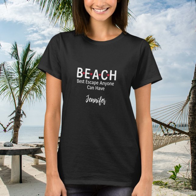 Beach Best Escape som alla kan ha svart namn T Shirt (Skapare uppladdad)