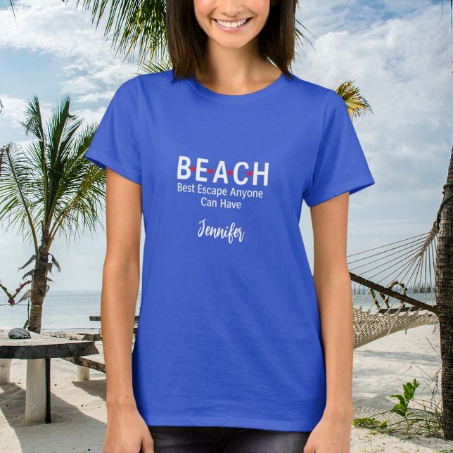 Beach Best Escape Vem som helst kan ha blå namn T Shirt (Skapare uppladdad)