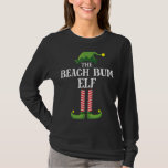 Beach Bum Elf Matching Family Group - julklapp T Shirt<br><div class="desc">Beach Bum Elf Matching Family Group - Jul - Elf</div>