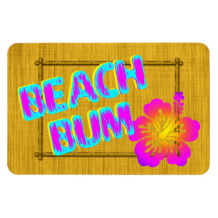 Beach Bum Funny Say Rosa Flower Magnet