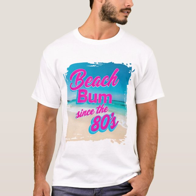 Beach Bum sedan 80-talet T Shirt (Framsida)