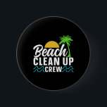 Beach Clean Crew-stränderna Kusten Städning Knapp<br><div class="desc">Beach Clean Crew-stränderna Kusten Städning</div>