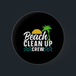 Beach Clean Crew-stränderna Kusten Städning Knapp<br><div class="desc">Beach Clean Crew-stränderna Kusten Städning</div>