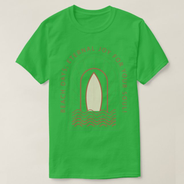 Beach Days evig Joy för din själ T Shirt (Design framsida)