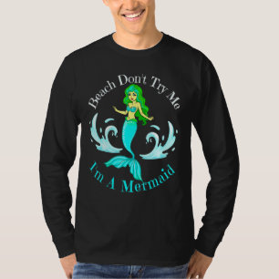 "Beach Dont "Prova mig om jag är en Sjöjungfru Sjö T Shirt