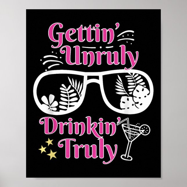 Beach Funny Summer Gettin Unruly Drinkin Truly Gra Poster (Framsidan)