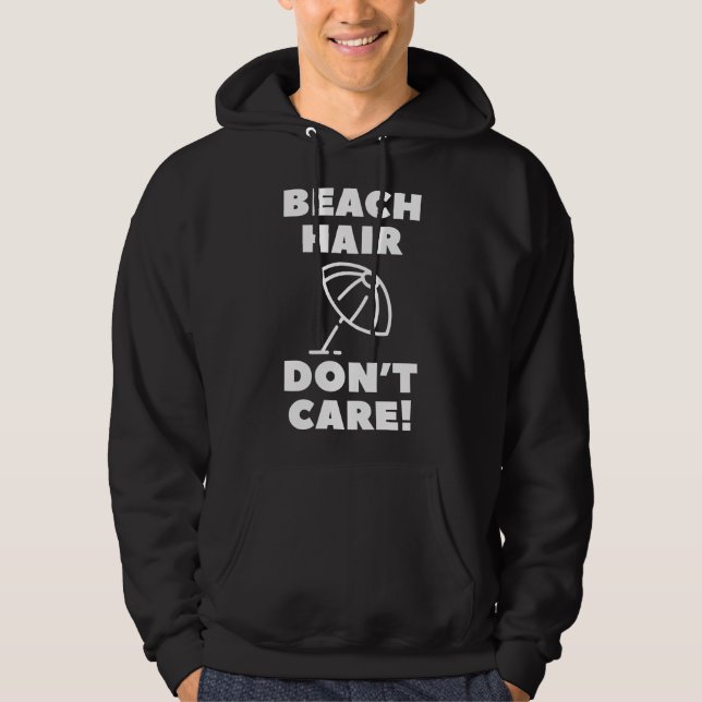 Beach Hair bryr sig inte! Hoodie (Framsida)