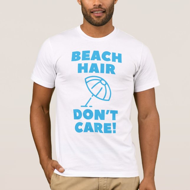 Beach Hair bryr sig inte! T Shirt (Framsida)