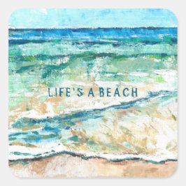 Beach House Coastal Artwork Life's A Beach Fyrkantigt Klistermärke