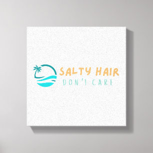Beach-Kanvastrycket Salty Hair aktar inte Canvastryck