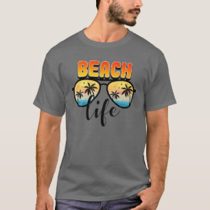 Beach Life Glasses Sunshine Summer Family Vavation T Shirt
