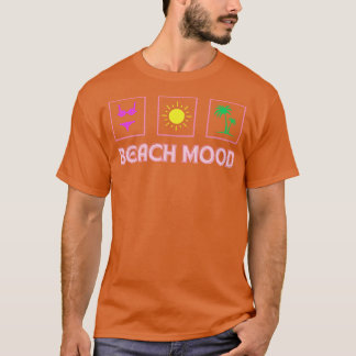 Beach Mood TShirt T Shirt