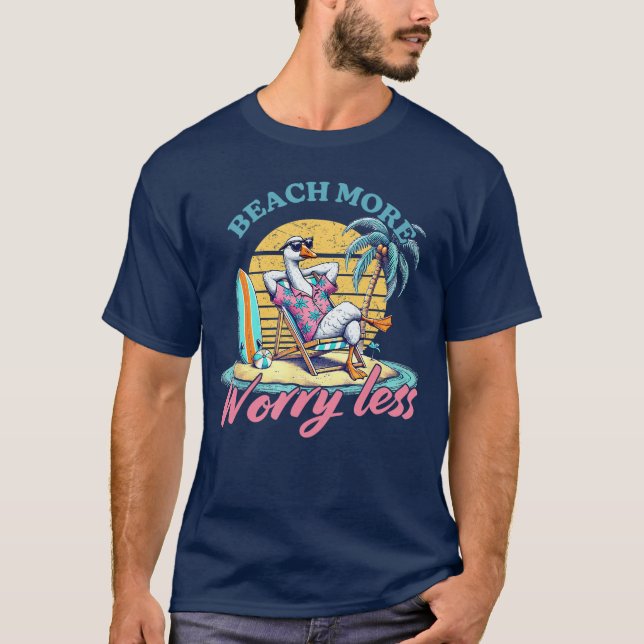 Beach more Worry Less Goose Summer Vacation Holida T Shirt (Framsida)