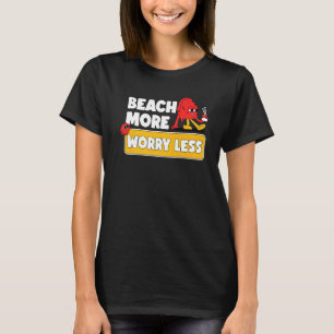 Beach more Worry Lless Vacation Summer Vibes 2 T Shirt