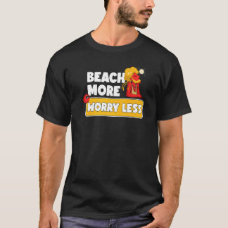 Beach more Worry Lless Vacation Summer Vibes 5 T Shirt