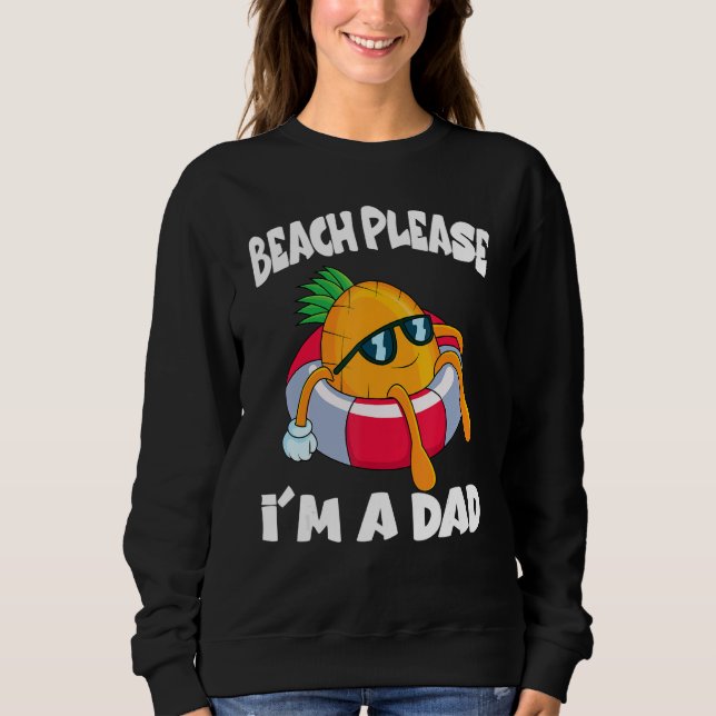 Beach Please I'm A Dad Father  Pineapple Fruit T Shirt (Framsida)