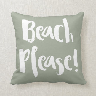 "Beach Please!" Kudde