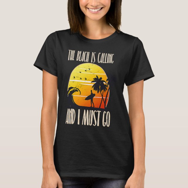Beach ringer och jag måste gå t shirt (Framsida)