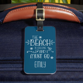 Beach säger att jag måste åka till Namn Adress Bagagebricka