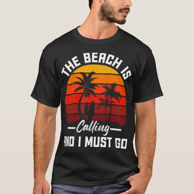 Beach-samtal och jag måste gå. t shirt (Framsida)