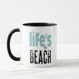 Beach Say Life's A Beach Mugg
