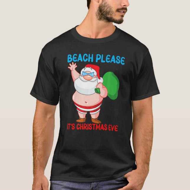 Beach Snälla, det är julen i Roligten Kväll, Santa T Shirt (Framsida)