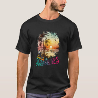 Beach Summer Vibes Vacation Idea T Shirt